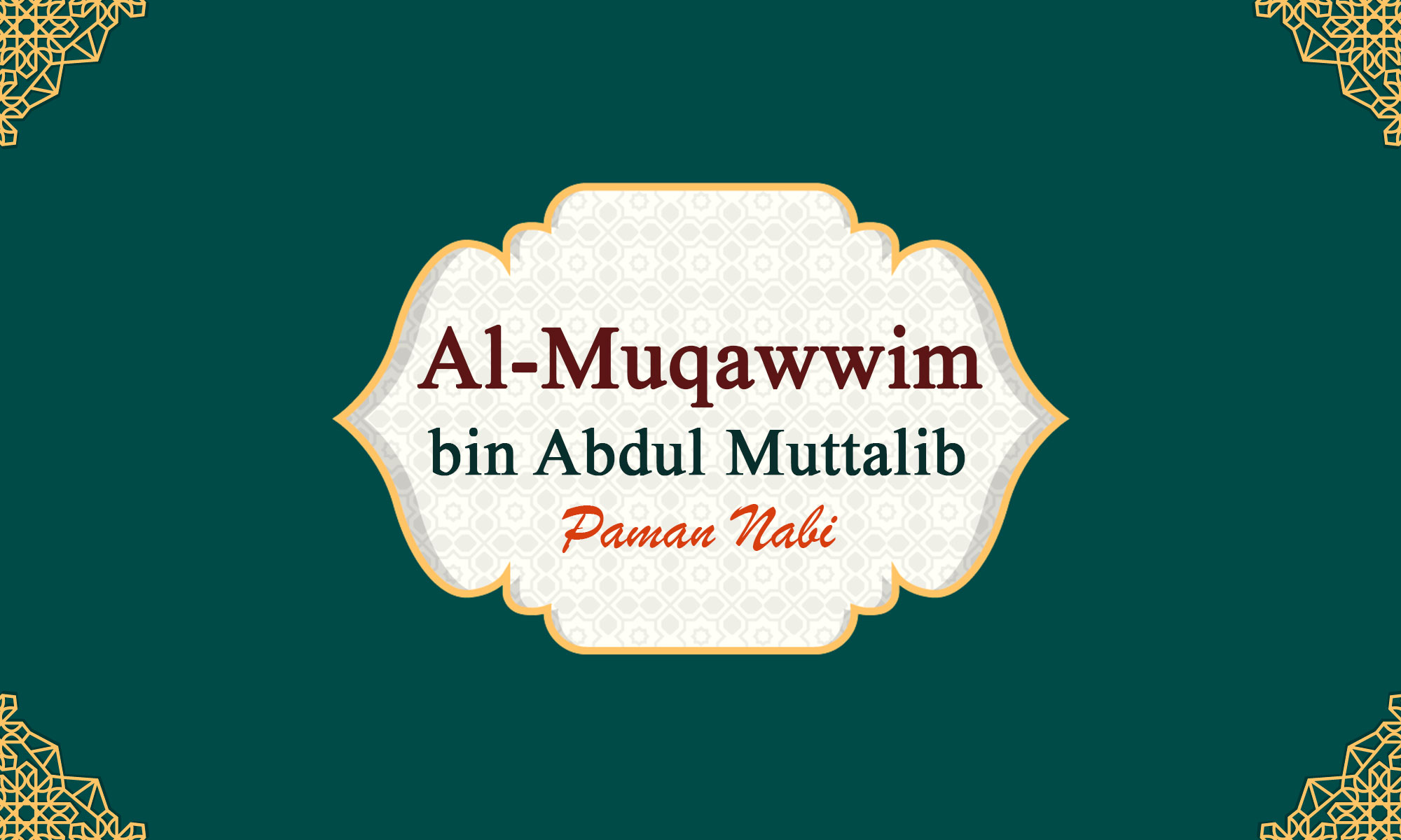 Al-Muqawwim bin Abdul Muttalib "Paman Nabi"