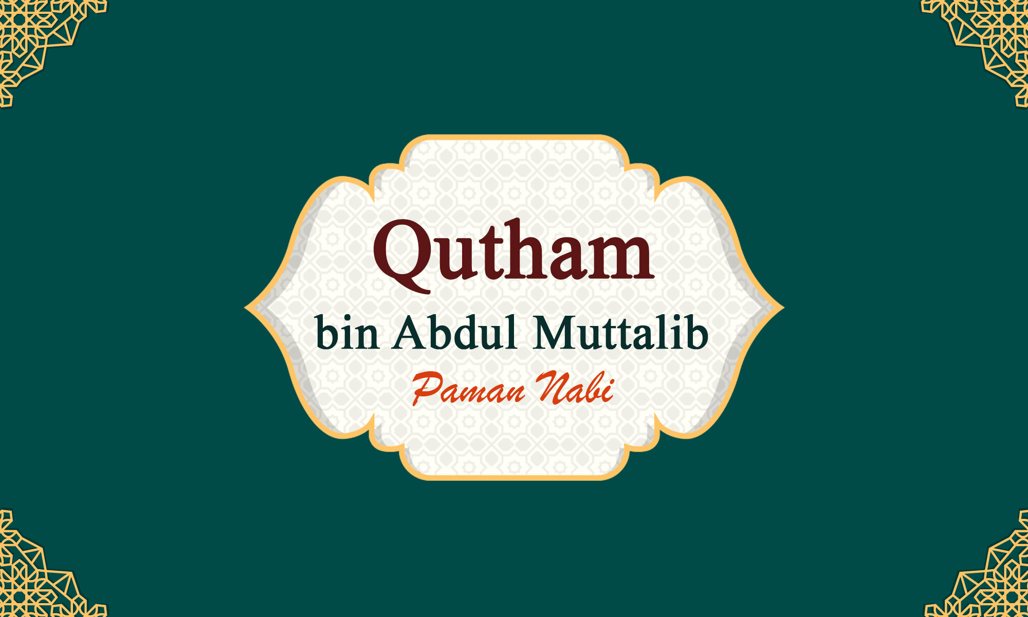 Qutham bin Abd al-Muttalib "Paman Nabi"